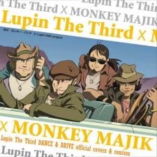 Lupin the Third x Monkey Majik