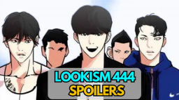 Lookism Chapter 444 Release Date, Spoilers, Recap, and Where to Read