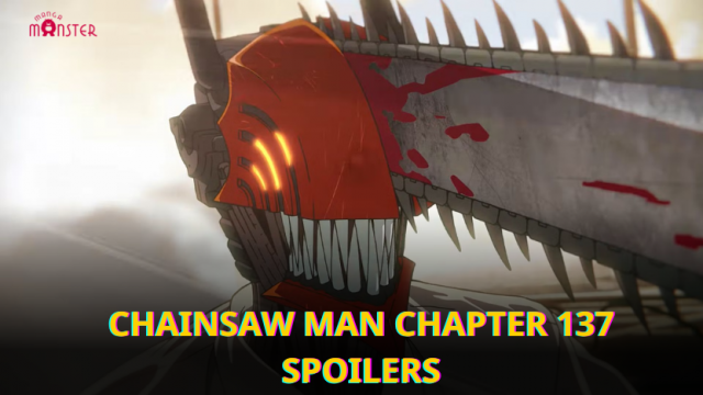 Chainsaw Man Chapter 137  Spoilers & Release Date