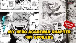 My Hero Academia Chapter 404: Full Plot Summary, Leaks, and Spoilers