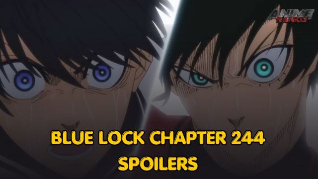 Blue Lock chapter 244: Major spoilers to expect