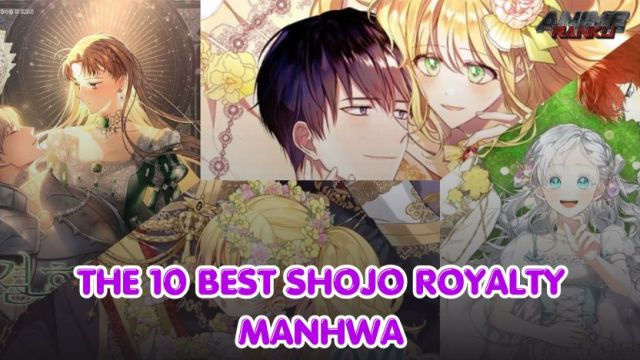 The 10 Best Shojo Royalty Manhwa