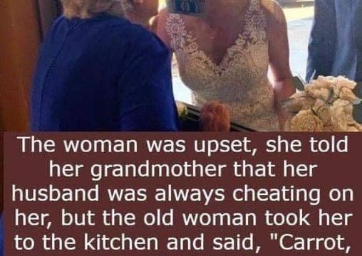 Woman Was Upset And Told Grandmother That Her Husband Cheated On Her, Granny Had A Great Response