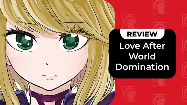 Review: Love After World Domination Manga